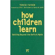 How Children Learn: Getting Beyond the Deficit Myth