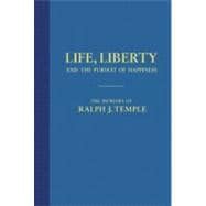 Life, Liberty and the Pursuit of Happiness