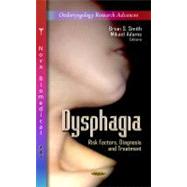 Dysphagia: Risk Factors, Diagnosis and Treatment