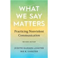 What We Say Matters Practicing Nonviolent Communication