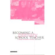 Becoming a Primary School Teacher: A Study of Mature Women