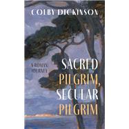 Sacred Pilgrim, Secular Pilgrim