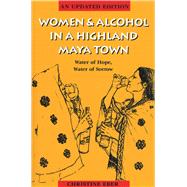 Women & Alcohol in a Highland Maya Town