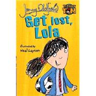 Get Lost, Lola