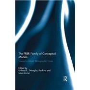 The FRBR Family of Conceptual Models: Toward a Linked Bibliographic Future