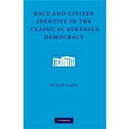 Race and Citizen Identity in the Classical Athenian Democracy