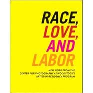 Race, Love, and Labor