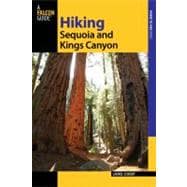 Hiking Sequoia and Kings Canyon National Parks A Guide To The Parks' Greatest Hiking Adventures
