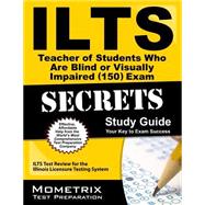 Ilts Teacher of Students Who Are Blind or Visually Impaired 150 Exam Secrets