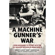 A Machine Gunner's War
