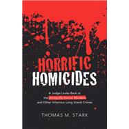 Horrific Homicides