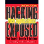 Hacking Exposed Web Applications, Second Edition, 2nd Edition