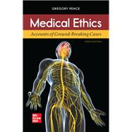 Medical Ethics: Accounts of Ground-Breaking Cases [Rental Edition]