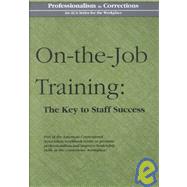 On-the-Job Training : The Key to Staff Success