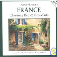 Karen Brown's France : Charming Bed and Breakfasts, 2001