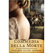 Commedia della Morte A Novel of the Count Saint-Germain
