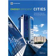Energy Efficient Cities: Assessment Tools and Benchmarking Practices