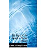 The Light of the World: A Modern Drama