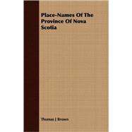 Place-Names Of The Province Of Nova Scotia