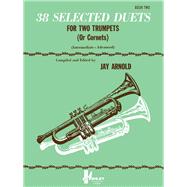 38 Selected Duets for Trumpet or Cornet Book 2 Intermediate/Advanced