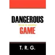 Dangerous Game : Love in Poetry