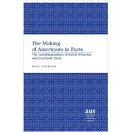The Making of Americans in Paris: The Autobiographies of Edith Wharton and Gertrude Stein