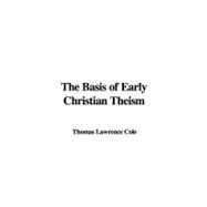 The Basis of Early Christian Theism