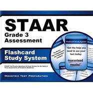 Staar Grade 3 Assessment Flashcard Study System : Staar Test Practice Questions and Exam Review for the State of Texas Assessments of Academic Readiness