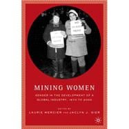 Mining Women Gender in the Development of a Global Industry, 1670 to the Present