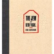 Jew of New York : A Historical Romance