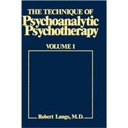 The Technique of Psychoanalytic Psychotherapy Theoretical Framework: Understanding the Patients Communications