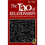 Tao of Relationships : Lao Tzu's Tao Te Ching Adapted for a New Age