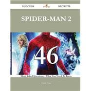 Spider-man: 46 Most Asked Questions on Spider-man 2 - What You Need to Know