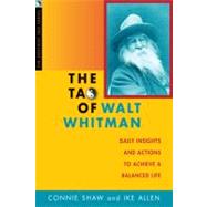 The Tao of Walt Whitman Daily Insights and Actions to Achieve a Balanced Life