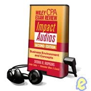 Wiley CPA Examination Review Impact Audios, Business Environment and Concepts