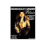 Democracy Under Blair: A Democratic Audit of the United Kingdom