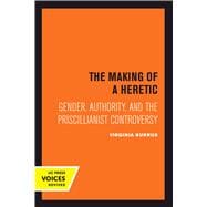 The Making of a Heretic