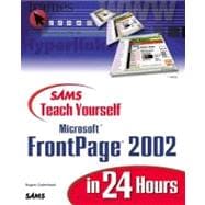 Sams Teach Yourself Microsoft Frontpage 2002 in 24 Hours