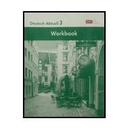 Deutsch Aktuell 7E Workbook 3