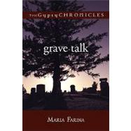 Grave Talk : The Gypsy Chronicles