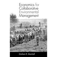 Economics for Collaborative Environmental Management