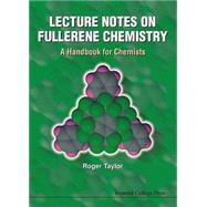 Lecture Notes on Fullerene Chemistry