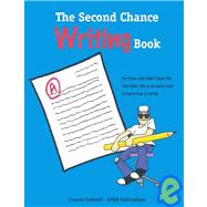 The Second Chance Writing Book: For Those Who Didn't Learn the First Time, This Is an Easier Way to Learn How to Write