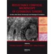 Reflectance Confocal Microscopy of Cutaneous Tumors: An Atlas with Clinical, Dermoscopic and Histological Correlations