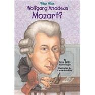 Who Was Wolfgang Amadeus Mozart?