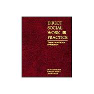 Direct Social Work Practice : Theory and Skills
