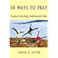 50 Ways to Pray