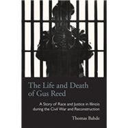 The Life and Death of Gus Reed