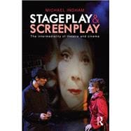 Stage-Play and Screen-Play: The intermediality of theatre and cinema