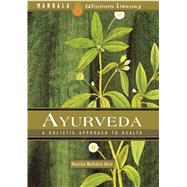 Ayurveda The Ancient Medicine of India